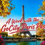 The Eiffel Tower seen across the Seine River, framed by autumn leaves and flowers, with text overlay reading "A Week with the Go City Paris Pass."