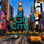 A vibrant street scene of Times Square, New York, featuring iconic yellow taxis and the Go City logo with the text 3 Days in New York with Go City Pass.