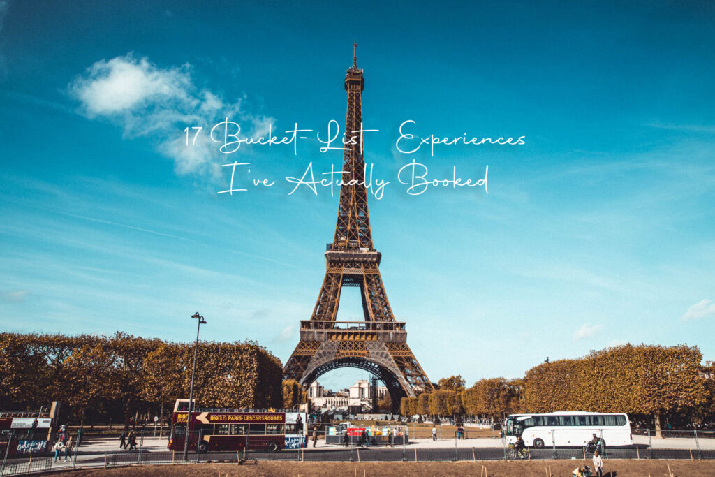 17 Bucket-List Experiences I've Actually Booked